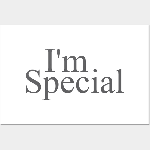 I'm Special Wall Art by Dale Preston Design